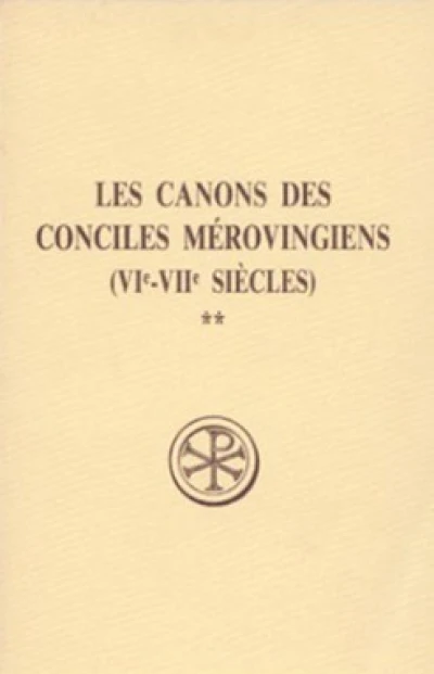 Les canons des conciles mérovingiens (VIè-VIIè siècles) 2