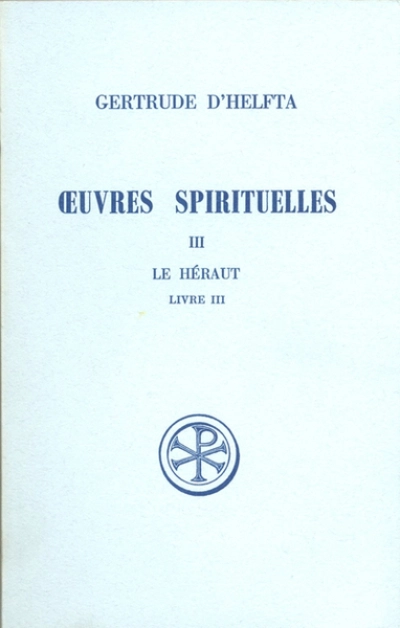 Oeuvres spirituelles - tome 3 Le Héraut