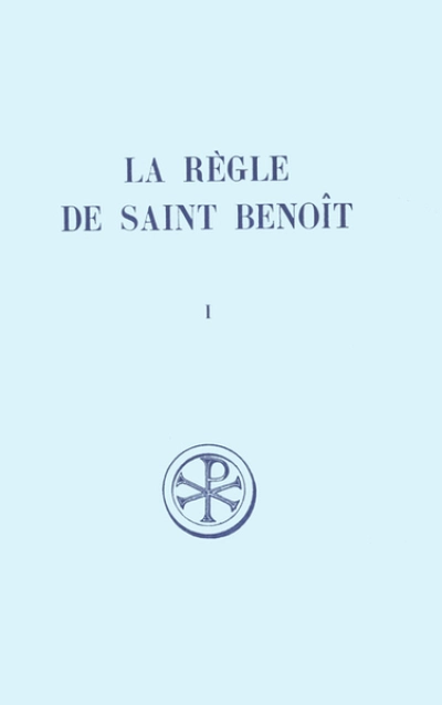 La règle de saint Benoît - tome 1 (prologue - chapitre 7)