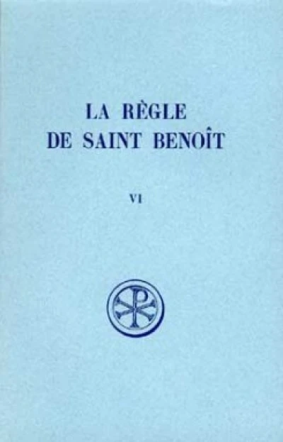 La règle de saint Benoît, tome 6