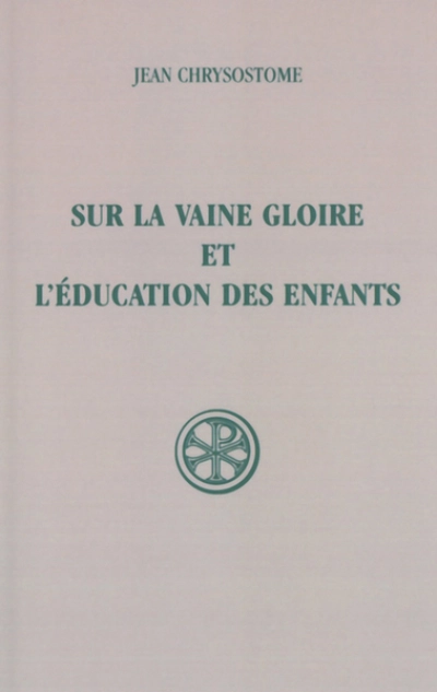 Sur la vaine gloire et l'éducation des enfants