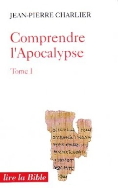 Comprendre l'Apocalypse - tome 1