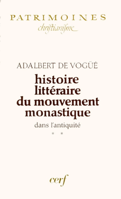 Histoire littéraire du mouvement monastique dans l'antiquité, II