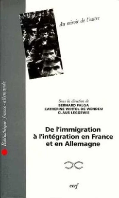 De l'immigration à l'intégration en France et en Allemagne