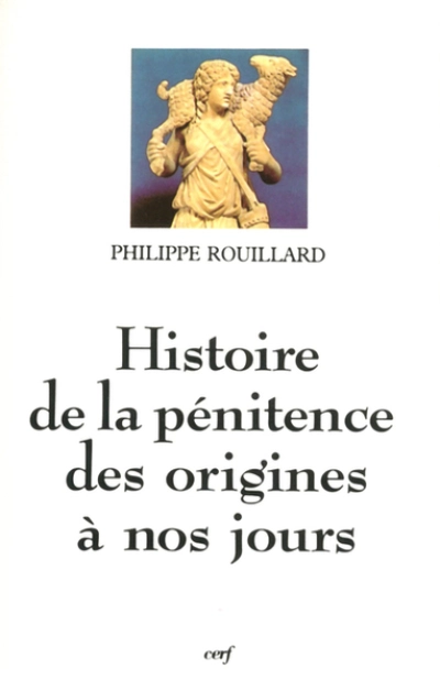 Histoire de la pénitence des origines à nos jours