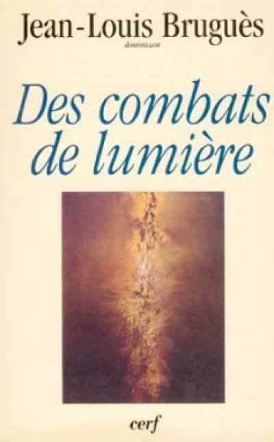 Des combats de lumière