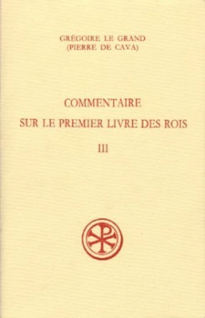 Commentaire sur le Premier Livre des Rois - tome 3