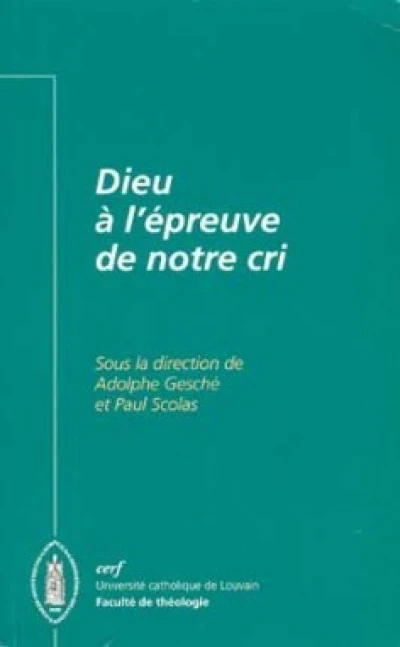 Dieu à l' épreuve de notre cri