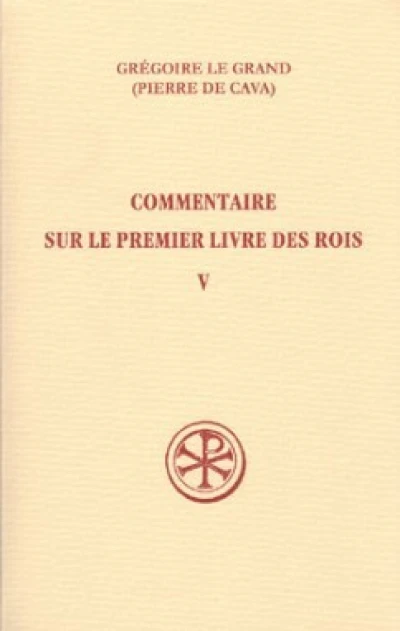 Commentaire sur le Premier Livre des Rois - tome 5