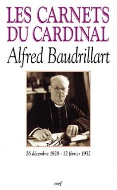 Les Carnets du cardinal Alfred Baudrillart 1928-1932