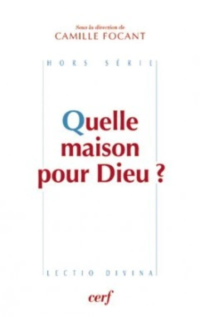 Quelle maison pour Dieu ?