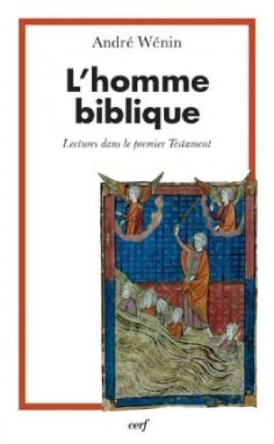 L'homme biblique - Lectures dans le premier Testament