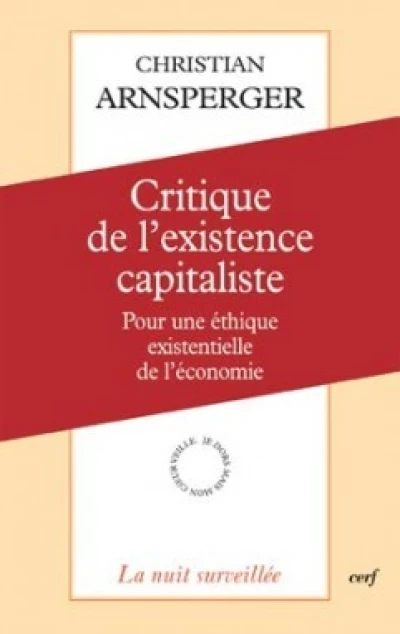 Critique de l'existence capitaliste : Pour une éthique existentielle de l'économie