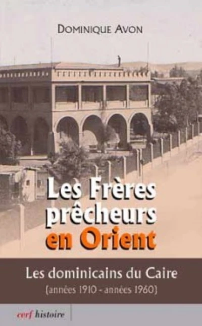 Les frères prêcheurs en Orient