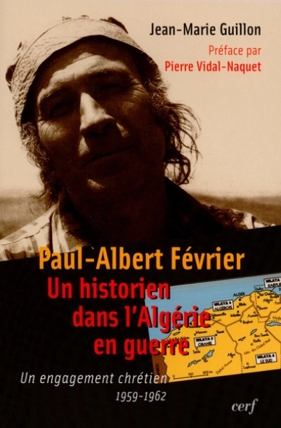 Paul Albert Février – Un historien dans l'Algérie en guerre