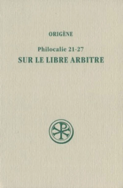 Philocalie 21-27 Sur le libre arbitre