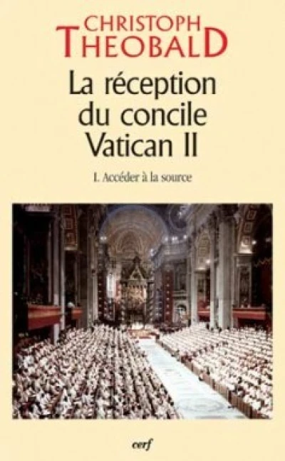 La réception du Concile Vatican II - tome 1 Accéder à la source - Tome 1