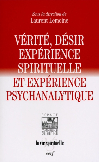 Vérité et désir : Expérience spirituelle et expérience psychanalytique