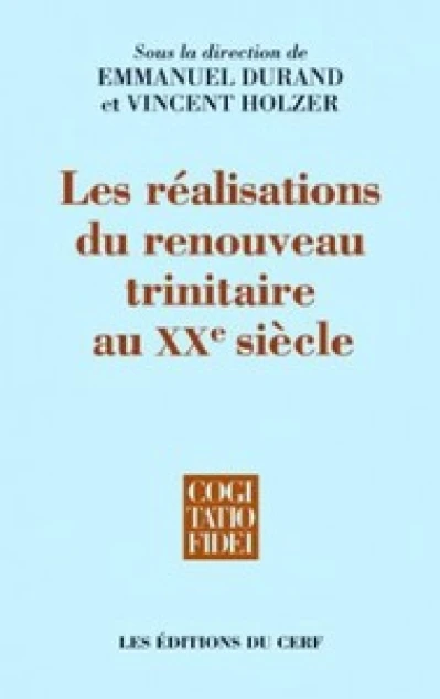 Les réalisations du renouveau trinitaire au XXe siècle