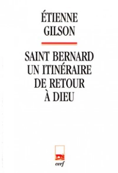 Saint Bernard - Un itinéraire de retour à Dieu