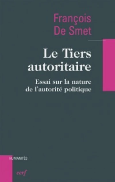 Le Tiers autoritaire : Essai sur la nature de l'autorité politique