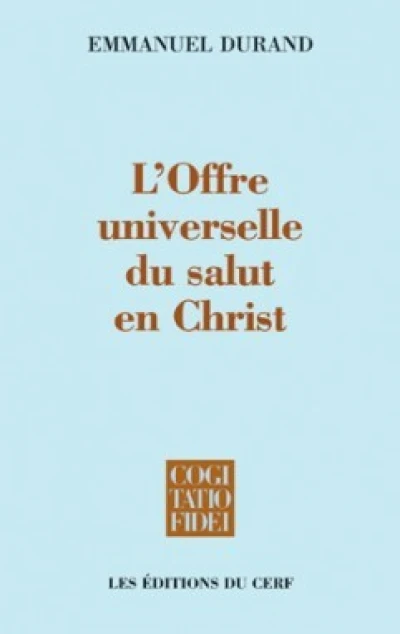 L'Offre universelle du salut en Christ