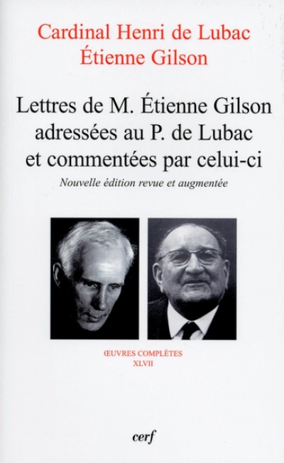 Lettres de M. Étienne Gilson adressées au P. de Lubac et commentées par celui-ci