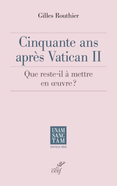 Cinquante ans après Vatican II - Que reste-t-il à mettre en oeuvre ?