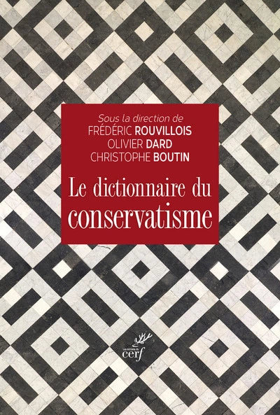 Le dictionnaire du conservatisme