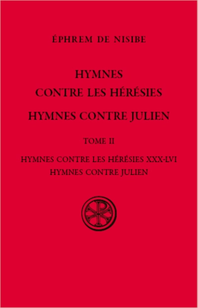 Hymnes contre les hérésies - Hymnes contre Julien - tome 2