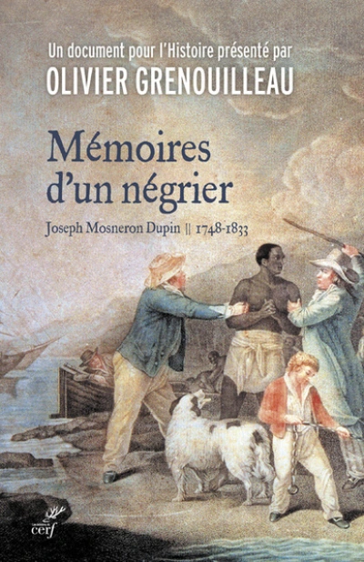 Mémoires d'un négrier : Joseph Mosneron-Dupin