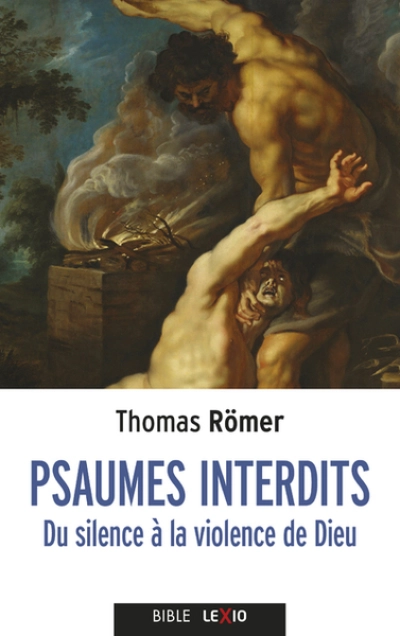 Psaumes interdits - Du silence à la violence de Dieu