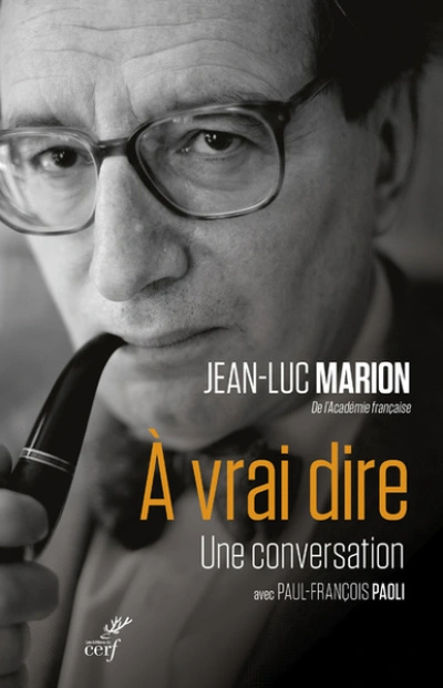 A vrai dire : Une conversation avec Paul-François Paoli