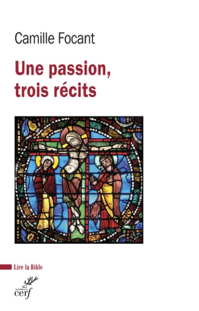 Une Passion, trois récits