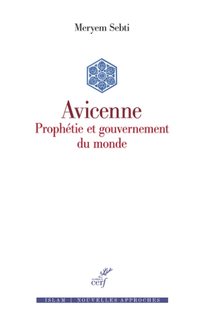 Avicenne - Prophétie et gouvernement du monde