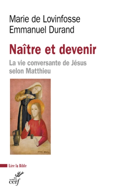 Naître et devenir - La vie conversante de Jésus selon Matthieu