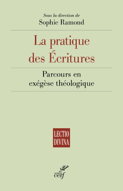 La pratique des Ecritures - Parcours en exégèse théologique