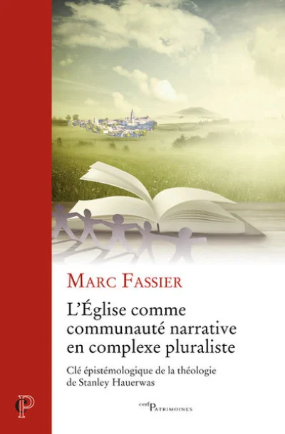 L'Église comme communauté narrative en contexte pluraliste - Clé épistémologique de la théologie de