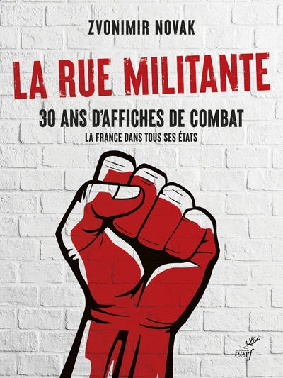 La rue militante - 30 ans d'affiches de combat - La France dans tous ses états