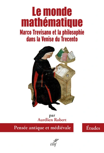 Le monde mathématique - Marco Trevisano et la philosophie dans la Venise du Trecento