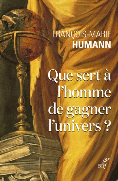 Que sert à l'homme de gagner l'univers