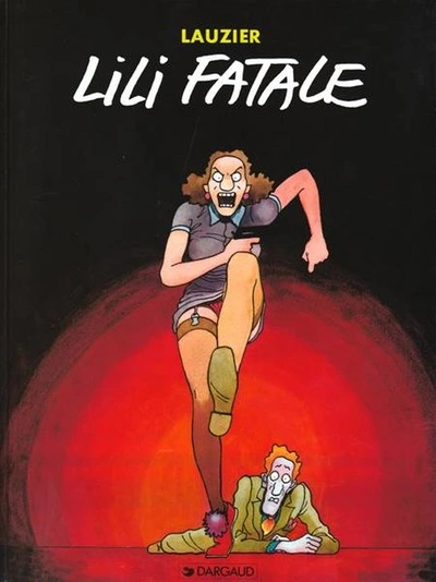 Lauzier : Lili Fatale