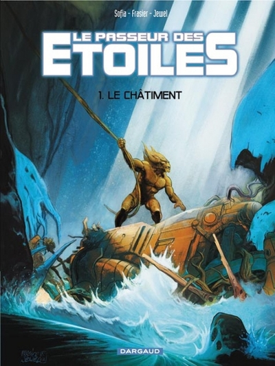 Le Passeur des étoiles, tome 1 : Le Châtiment