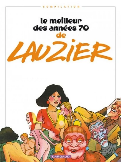 Lauzier : Le Meilleur des années 70