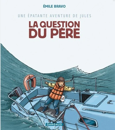 Une épatante aventure de Jules, tome 5 : La question du père