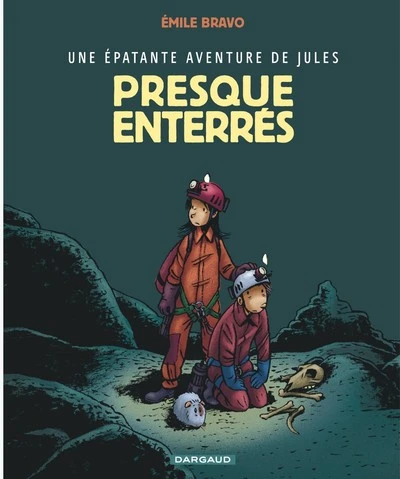 Une épatante aventure de Jules, Tome 3 : Presque enterrés