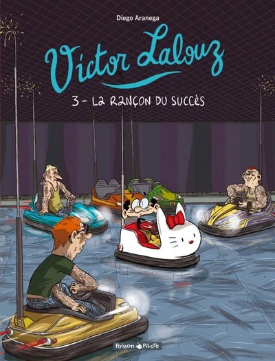 Victor Lalouz - Tome 3 - La Rançon du succès