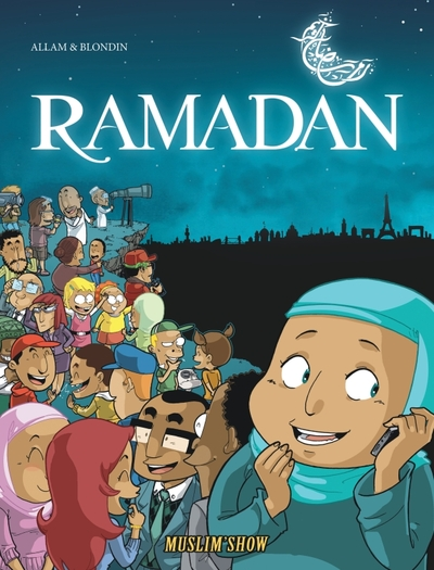 Muslim show, tome 1 : Le mois sacré du Ramadan