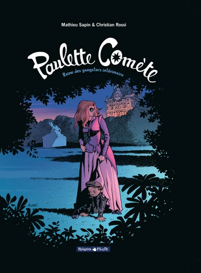 Paulette Comète, tome 2 : Reine des gangsters intérimaire