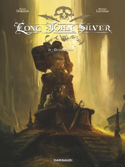 Long John Silver, tome 4 : Guyanacapac